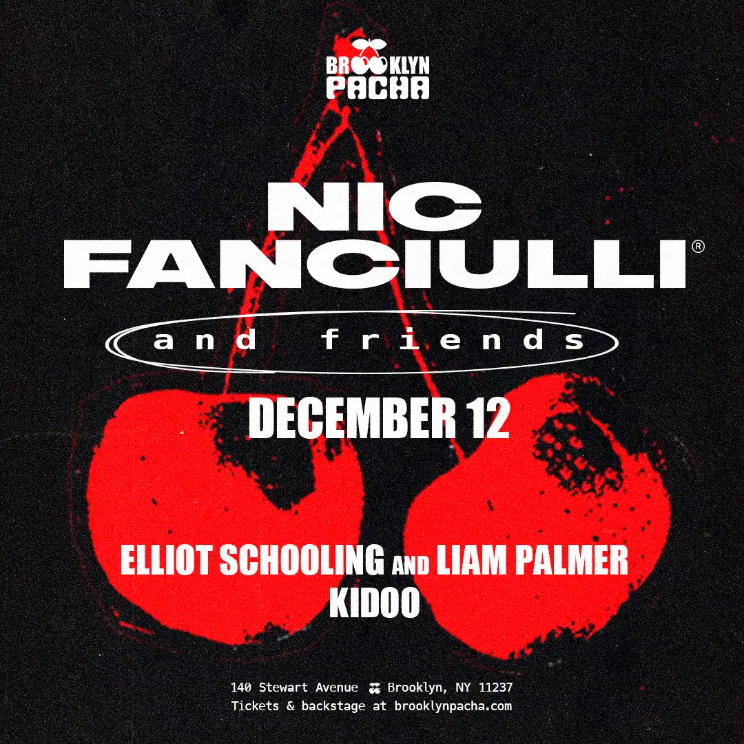 Nic Fanciulli & Friends 12 Dec 26 | Brooklyn Pacha flyer